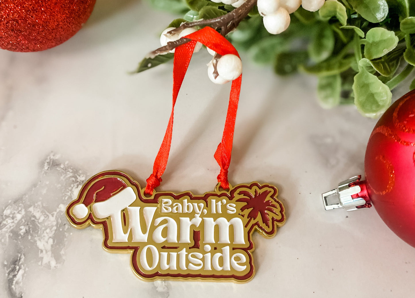 Baby It's Warm Outside Ornament