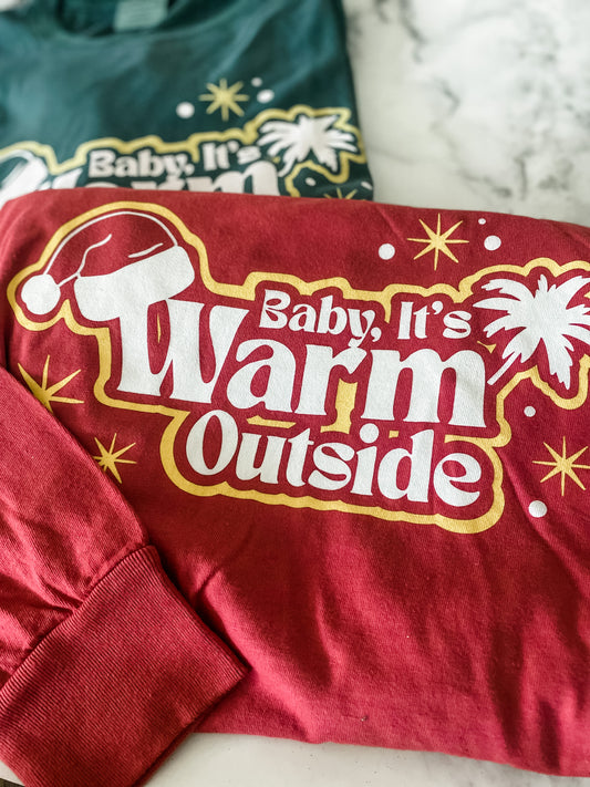 Baby It's Warm Outside Tee