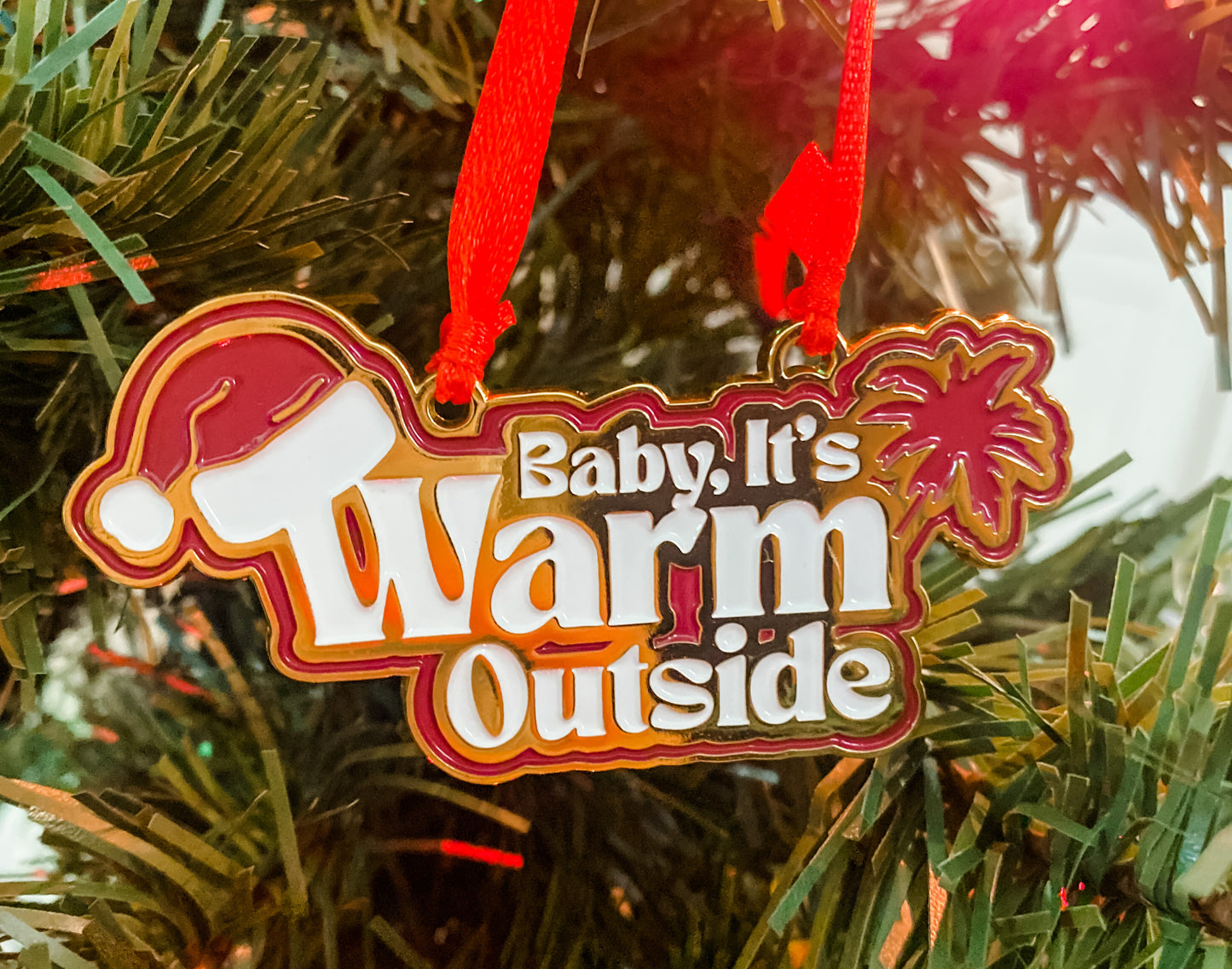Baby It's Warm Outside Ornament